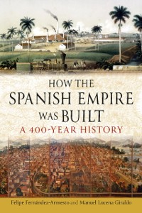 Cover How the Spanish Empire Was Built