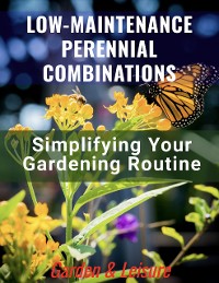 Cover Low-maintenance Perennial Combinations