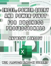 Cover Excel, Power Query and Power Pivot for Business Professionals