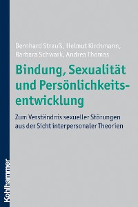 Cover Bindung, Sexualität und Persönlichkeitsentwicklung