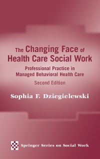 Cover The Changing Face of Health Care Social Work