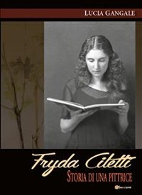 Cover Fryda Ciletti. Storia di una pittrice