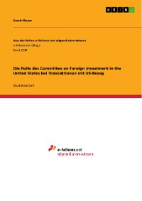 Cover Die Rolle des Committee on Foreign Investment in the United States bei Transaktionen mit US-Bezug