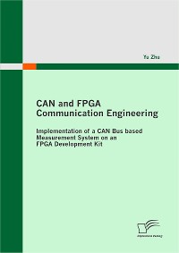 Cover CAN and FPGA Communication Engineering: Implementation of a CAN Bus based Measurement System on an FPGA Development Kit