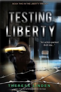 Cover Testing Liberty : Book Two in the Liberty Trilogy