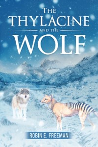 Cover The Thylacine and the Wolf