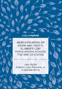 Cover An Examination of Asian and Pacific Islander LGBT Populations Across the United States