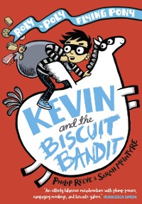 Cover KEVIN AND THE BISCUIT BANDIT: A ROLY-POLY FLYING PONY ADVENTURE PB