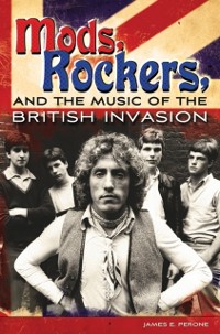 Cover Mods, Rockers, and the Music of the British Invasion