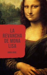 Cover La revancha de Mona Lisa