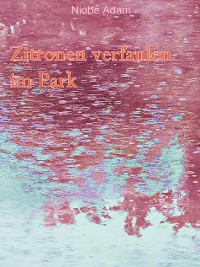 Cover Zitronen verfaulen im Park