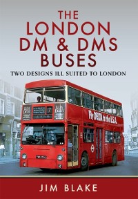 Cover London DM and DMS Buses - Two Designs Ill Suited to London