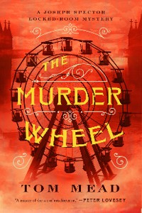 Cover The Murder Wheel: A Locked-Room Mystery