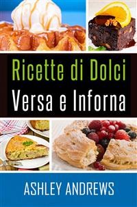 Cover Ricette Di Dolci Versa E Inforna