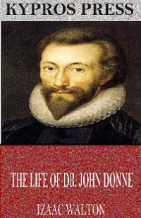 Cover The Life of Dr. John Donne