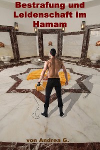 Cover Bestrafung und Leidenschaft im Hamam