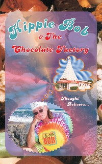 Cover Hippie Bob & the Chocolate Factory