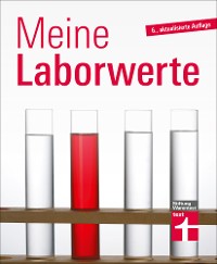 Cover Meine Laborwerte - Ratgeber zu Blutuntersuchung, Blutbild und Laborbericht