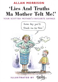 Cover Lies and Truths Ma Mother Telt Me!