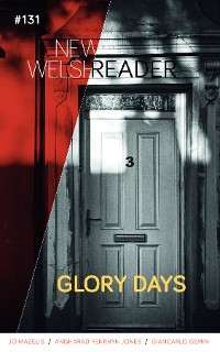 Cover New Welsh Reader 131: Glory Days
