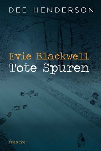 Cover Evie Blackwell - Tote Spuren
