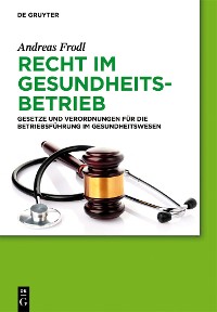 Cover Recht im Gesundheitsbetrieb