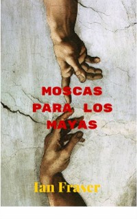 Cover Moscas para los Mayas