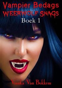 Cover Vampier Bedags Weerwolf Snags Boek 1