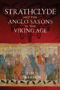 Cover Strathclyde and the Anglo-Saxons in the Viking Age