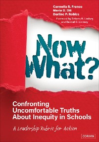 Cover Now What? Confronting Uncomfortable Truths About Inequity in Schools