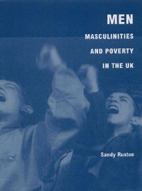 Cover Men, Masculinities and Poverty in the UK
