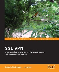 Cover SSL VPN : Understanding, evaluating and planning secure, web-based remote access