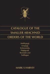 Cover Catalogue of the Smaller Arachnid Orders of the World
