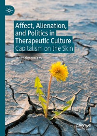 Cover Affect, Alienation, and Politics in Therapeutic Culture