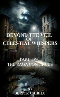 Cover Beyond the Veil of Celestial Whispers:  Part Two