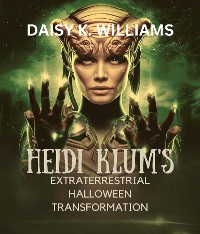 Cover Heidi Klum's Extraterrestrial Halloween Transformation