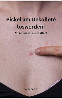 Cover Pickel am Dekolleté loswerden!