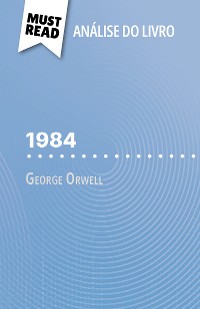 Cover 1984 de George Orwell (Análise do livro)
