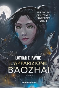 Cover L'apparizione di Baozhai - Gli incubi di Howard Lovecraft vol. 1