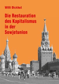 Cover Die Restauration des Kapitalismus in der Sowjetunion