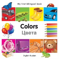 Cover My First Bilingual Book–Colors (English–Russian)