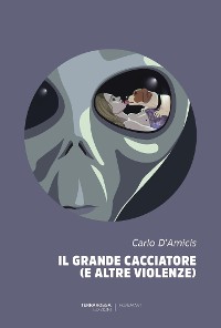 Cover Il grande cacciatore (e altre violenze)