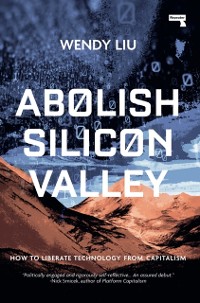 Cover Abolish Silicon Valley