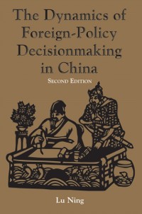Cover The Dynamics Of Foreign-policy Decisionmaking In China