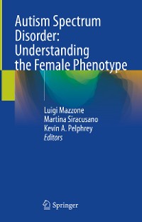 Cover Autism Spectrum Disorder: Understanding the Female Phenotype