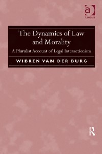 Cover The Dynamics of Law and Morality