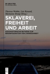 Cover Sklaverei, Freiheit und Arbeit