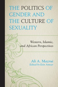Cover Politics of Gender and the Culture of Sexuality