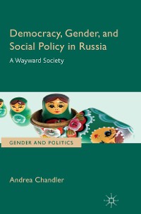Cover Democracy, Gender, and Social Policy in Russia