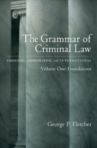 Cover Grammar of Criminal Law: American, Comparative, and International